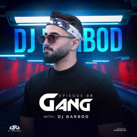 dj barbod gang 09 podcast 2023 03 15 14 36