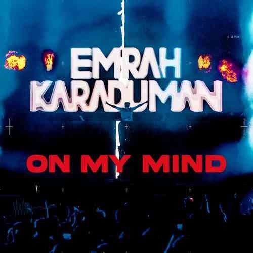 emrah karaduman on my mind 2023 03 03 18 30