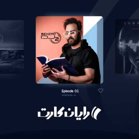 dj behzad o2 rk 1 podcast 2023 09 12 14 50