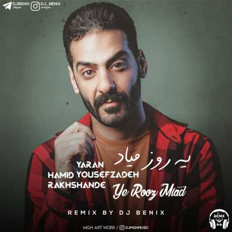 hamid rakhshande yaran yousefzade ye rooz miad dj benix remix 2023 09 13 21 35