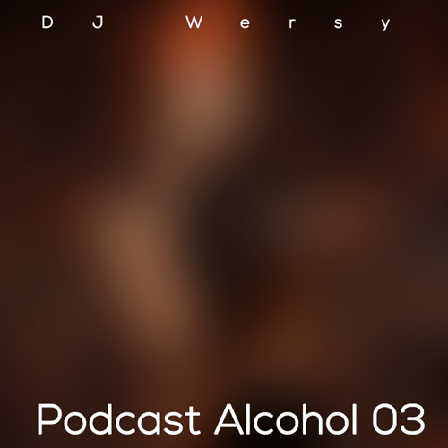 dj wersy podcast alcohol ep03 2024 02 20 12 20