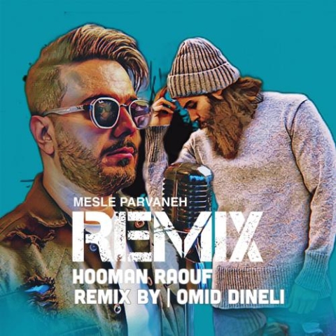 hooman raouf mesle parvaneh remix shad 2024 03 06 23 20