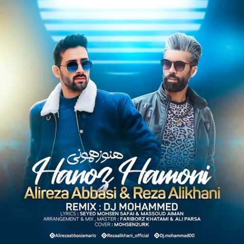 alireza abbasi reza alikhani hanooz hamooni remix 2024 04 20 21 55