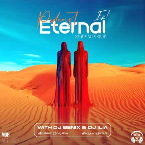 dj benix dj ilia podcast eternal 01 2024 05 26 11 32