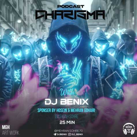 dj benix podcast charisma 2024 05 06 13 15