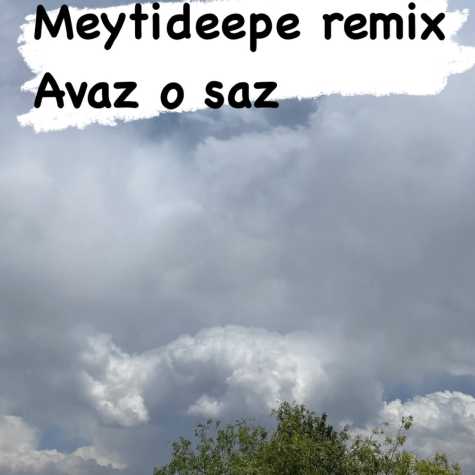 meytideepe remix avaz o saz 2024 05 09 15 50