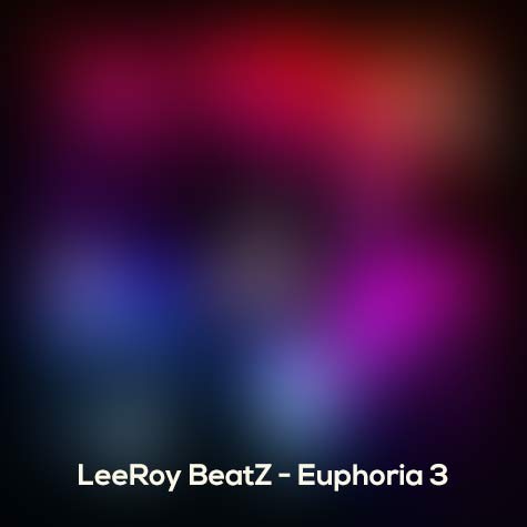 leeroy beatz euphoria 3 by musicila 2024 07 09 09 31