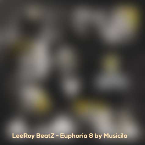 leeroy beatz euphoria 8 by musicila 2024 07 21 17 17