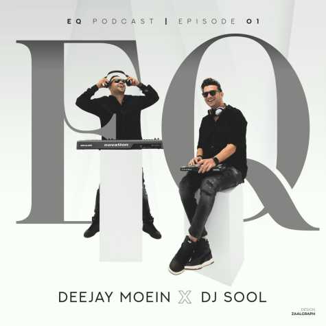 deejay moein x dj sool podcast eq 01 2024 08 08 13 14