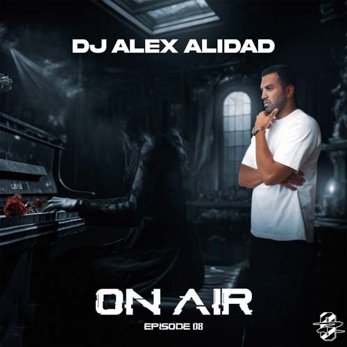 dj alex alidad podcast 08 on air 2024 08 27 16 25