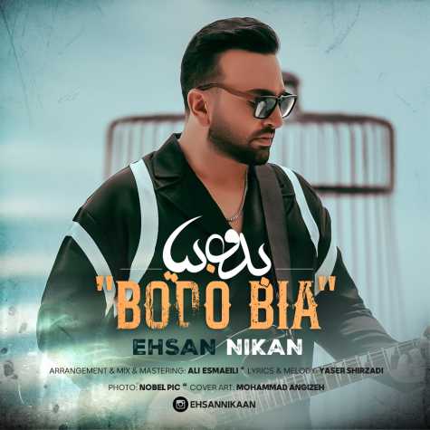 ehsan nikan bodo bia 2024 08 26 06 41