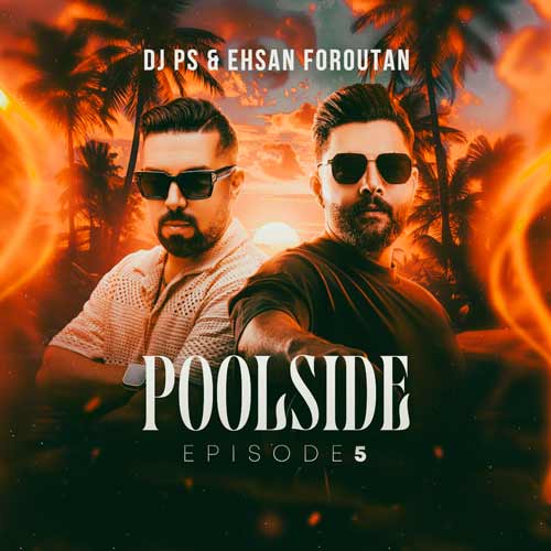 dj ps ehsan foroutan poolside 5 2024 09 29 08 52