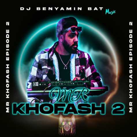 dj benyamin bat podcast mr khofash 2 2024 10 22 10 25