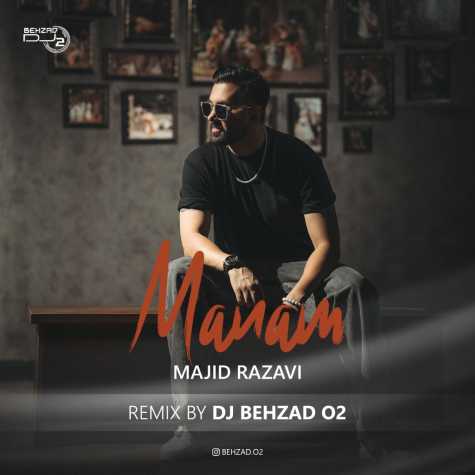 majid razavi manam dj behzad o2 remix 2024 10 19 17 03