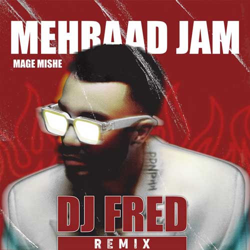 mehraad jam mage mishe dj fred remix 2024 10 26 17 52