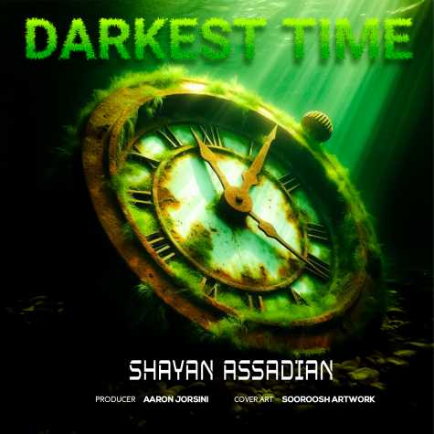 shayan assadian darkest time 2024 12 15 14 55