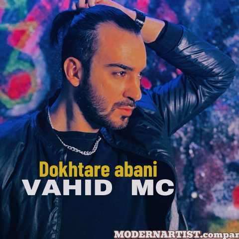 vahid mc dokhtare abani 2024 12 17 13 10