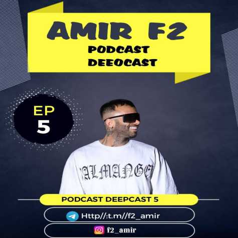 amir f2 podcast deep cast 05 2025 01 12 12 30