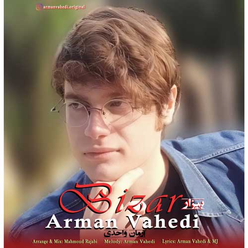 arman vahedi bizar 2025 01 24 09 00