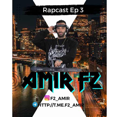 amir f2 rapcast 03 2025 02 11 16 50