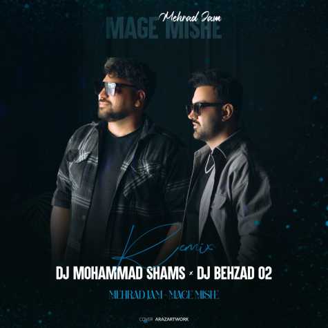 mehradn jam mage mishe remix dj mohammad shams dj behzad o2 2025 02 01 08 05